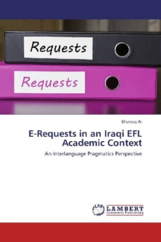 E-Requests in an Iraqi EFL Academic Context