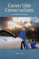 Convertible Conversations: Love Without Conditions