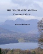 The Disappearing Yeoman: Windermere 1640-1841