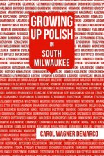Growing Up Polish: In South Milwaukee
