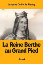 La Reine Berthe au Grand Pied: et quelques légendes de Charlemagne