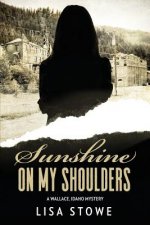 Sunshine On My Shoulders