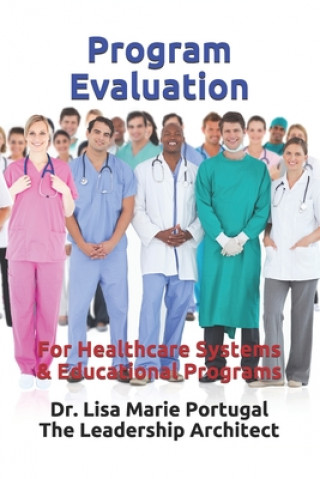 Program Evaluation: For Healthcare Systems and Educational Programs