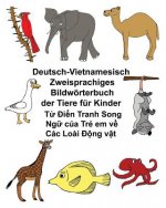 Deutsch-Vietnamesisch Zweisprachiges Bildwörterbuch der Tiere für Kinder