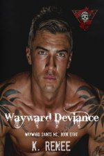Wayward Deviance