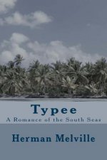 Typee: A Romance of the South Seas