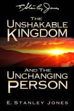The Unshakable Kingdom and the Unchanging Person