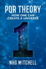PQR Theory: How One Can Create a Universe