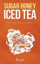 Sugar Honey Iced Tea: Shaken Not Stirred