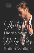 Thirty Nights With A Dirty Boy - The Complete Serial Novel