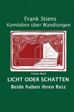 Licht oder Schatten: Beide haben ihren Reiz