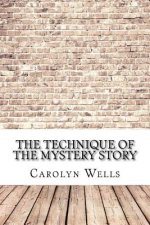 The Technique of the Mystery Story