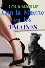 Con la Muerte en los Tacones