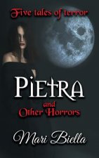 Pietra and Other Horrors: Five Tales of Terror