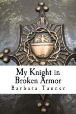 My Knight in Broken Armor