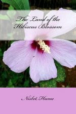 The Land of the Hibiscus Blossom