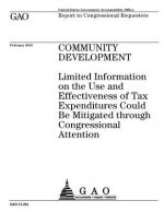 Community development: limited information on the use and effectiveness of tax expenditures could be mitigated through congressional attentio
