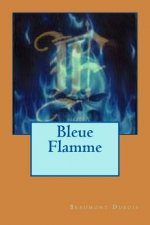 Bleue Flamme