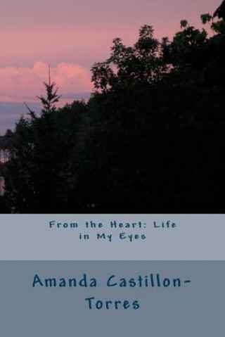 From the Heart: Life in My Eyes
