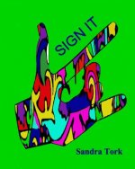 Sign It: SIGN IT - Coloring for Adults
