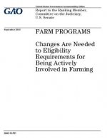 Farm programs: changes are needed to eligibility requirements for being actively involved in farming: report to the Ranking Member, C