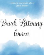 Brush Lettering Lernen: Lerne Schönschreiben Mit Pinselstiften