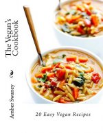 The Vegan's Cookbook: 20 Easy Vegan Recipes