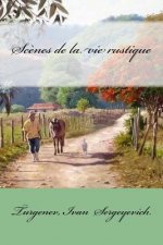Sc?nes de la vie rustique