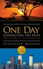 One Day: Connecting the Dots From Uganda to the United States