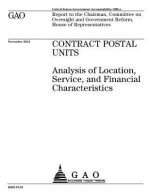 Contract postal units: analysis of location, service, and financial characteristics: report to the Chairman, Committee on Oversight and Gover