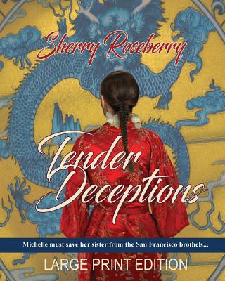Tender Deceptions: Large Print Edition