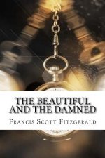The Beautiful and the Damned
