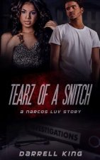 Tearz of A Snitch: A Narcos Luv Story