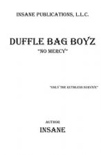 Duffle Bag Boyz: No Mercy
