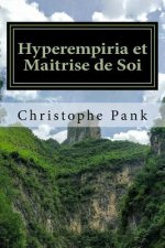 Hyperempiria Et Maitrise de Soi: Utiliser L Hyperempiria Pour Son Developpement Personnel