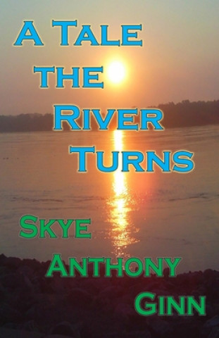 A Tale the River Turns