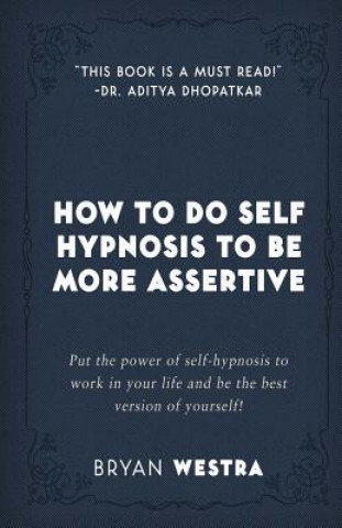 How To Do Self Hypnosis To Be More Assertive