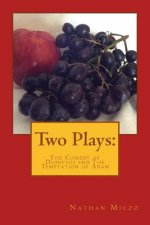 Two Plays: The Comedy of Dionysus and The Temptation of Adam