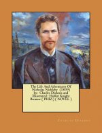 The Life And Adventures Of Nicholas Nickleby (1839) by: Charles Dickens and Illustrated: Hablot Knight Browne ( PHIZ.) ( NOVEL )