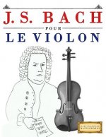 J. S. Bach Pour Le Violon: 10 Pi