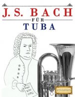 J. S. Bach Für Tuba: 10 Leichte Stücke Für Tuba Anfänger Buch