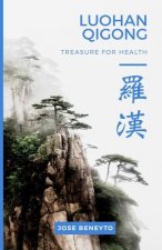 Luohan Qigong. Treasure for health