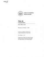 Code of Federal Regulations, Title 49, Transportation, Pt. 1200-End, Revised as of October 1, 2016