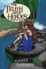 The Truth About Heroes: One of Many