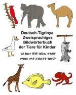 Deutsch-Tigrinya Zweisprachiges Bildwörterbuch der Tiere für Kinder