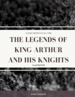 The Legends Of King Arthur And His Knights: Illustrator