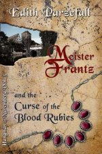 Meister Frantz and the Curse of the Blood Rubies