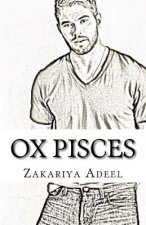 Ox Pisces: The Combined Astrology Series