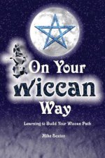 On Your Wiccan Way: Learning to Build Your Wiccan Path