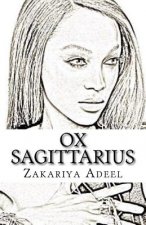 Ox Sagittarius: The Combined Astrology Series